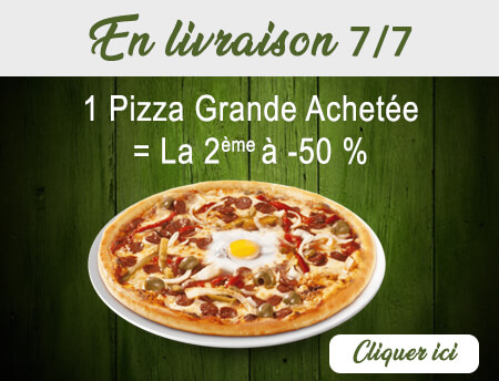1 PIZZA GRANDE ACHETEE= LA 2EME A -50%