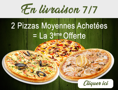 2 PIZZAS MOYENNES ACHETEES = LA 3EME OFFERTE