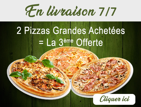 2 PIZZAS GRANDES ACHETEES = LA 3EME OFFERTE